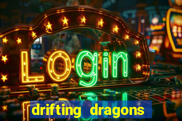 drifting dragons vai ter 2 temporada